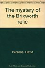 The mystery of the Brixworth relic