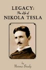 LEGACY The Life of Nikola Tesla