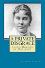 A Private Disgrace  Lizzie Borden by Daylight