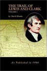 The Trail of Lewis and Clark Vol 1