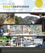 The Art of Urban Sketching Drawing On Location Around The World