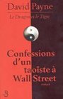 Le dragon et le tigre Confessions d'un Taoste  Wall Street