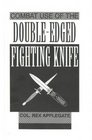Combat Use Of The Double-Edged Fighting Knife