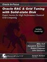 Oracle RAC  Grid Tuning with Solidstate Disk Expert Secrets for High Performance Clustered Grid Computing