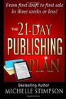 The 21Day Publishing Plan From First Draft to First Sale in Three Weeks or Less
