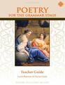 Poetry for the Grammar Stage Teacher Guide Second Edition