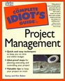Complete Idiot's Guide to PROJECT MANAGEMENT (The Complete Idiot's Guide)