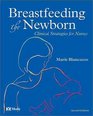 Breastfeeding the Newborn Clinical Strategies for Nurses