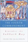 The Fourth Commandment  Remember the Sabbath Day