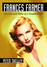 Frances Farmer: The Life and Films of a Troubled Star