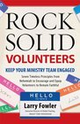Rock Solid Volunteers Keep Your Ministry Team Engaged
