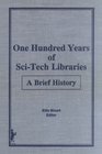 One Hundred Years of Sci Tech Libraries A Brief History