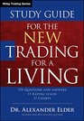 The New Trading for a Living Study Guide Study Guide