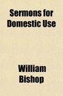 Sermons for Domestic Use
