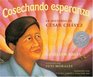 Cosechando esperanza  La historia de Cesar Chavez