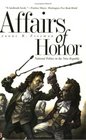 Affairs of Honor National Politics in the New Republic