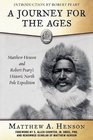 A Journey for the Ages Matthew Henson and Robert Pearys Historic North Pole Expedition