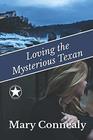 Loving the Mysterious Texan A Texas Lawman Romantic Suspense Garrison's Law Book 5