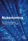 Nukenomics The Commercialisation of Britain's Nuclear Industry