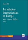 Relations internationales en Europe  XVIIe et XVIIIe sicles 3e dition