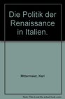 Die Politik der Renaissance in Italien