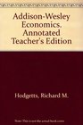 AddisonWesley Economics Annotated Teacher's Edition