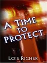 A Time to Protect (Faith at the Crossroads, Bk 1) (Large Print)