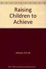 Raising Children to Achieve