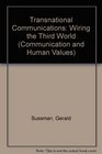 Transnational Communications Wiring the Third World