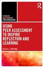 Using Peer Assessment to Inspire Reflection and Learning