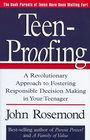 TeenProofing A Revolutionary Approach to Fostering Responsible Decision Making in Your Teenager