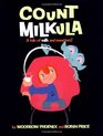 Count Milkula A Tale of Milk and Monsters