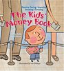 The Kids' Money Book  Earning  Saving  Spending  Investing  Donating