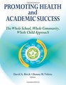 Promoting Health and Academic Success The Whole School Whole Community Whole Child Approach
