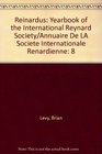 Reinardus Yearbook of the International Reynard Society/Annuaire De LA Societe Internationale Renardienne