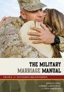 The Military Marriage Manual Tactics for Successful Relationships