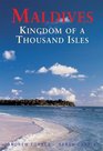 Maldives Kingdom of a Thousand Isles Second Edition