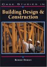 Case Studies in Building Design and Construction