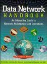 Data Network Handbook An Interactive Guide to Network Architecture and Operations