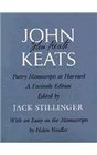 John Keats  Poetry Manuscripts at Harvard a Facsimile Edition