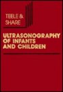 Ultrasonography of Infants and Children