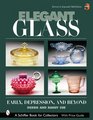 Elegant Glass Early Depression  Beyond