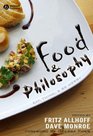 Food and Philosophy: Eat, Think, and Be Merry