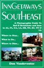 Inngetaways Southeast A Photographic Guide to Bed  Breakfasts and Inns in Al Fl Ga La MS Nc Sc Tn  Va