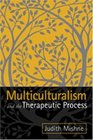 Multiculturalism and the Therapeutic Process