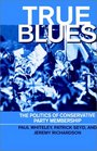True Blues The Politics of Conservative Party Membership