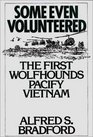 Some Even Volunteered The First Wolfhounds Pacify Vietnam