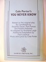Cole Porter's You never know
