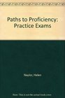 Paths to Proficiency Practice Exams