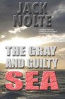 The Gray and Guilty Sea A Garrison Gage Mystery